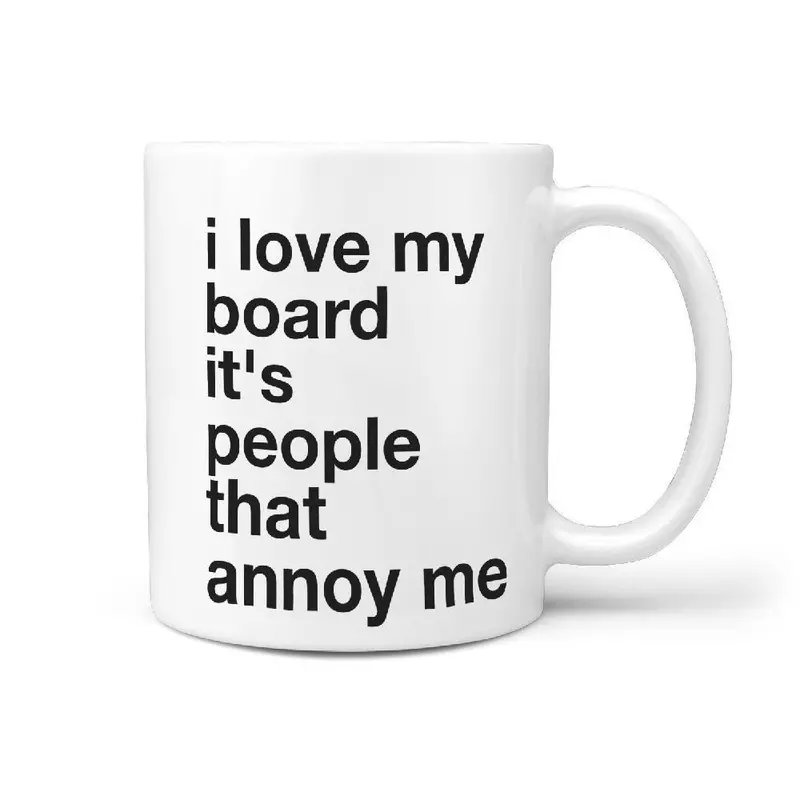 'I Love My Board—It’S People Who Annoy Me' Sarcastic Skater Mug 1