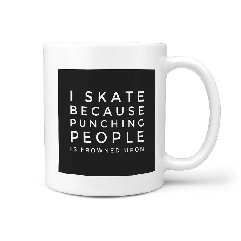 'I Skate Because Punching People Is Not Cool' – Witty Coffee Mug 1